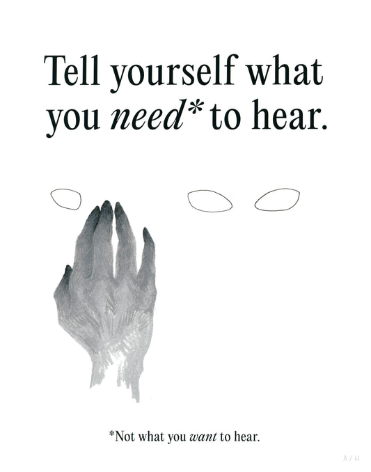 Tell Yourself - Art Print